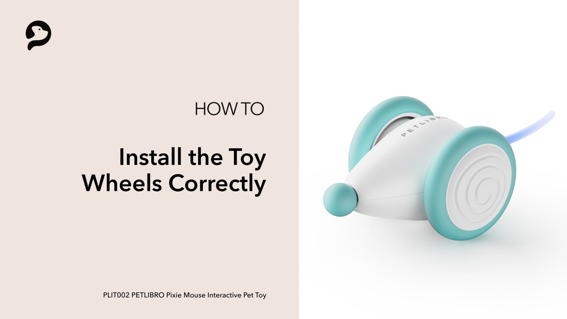 Petlibro Pixie Mouse interactive pet toy in white with teal wheels and a blue tail, shown for wheel installation guidance