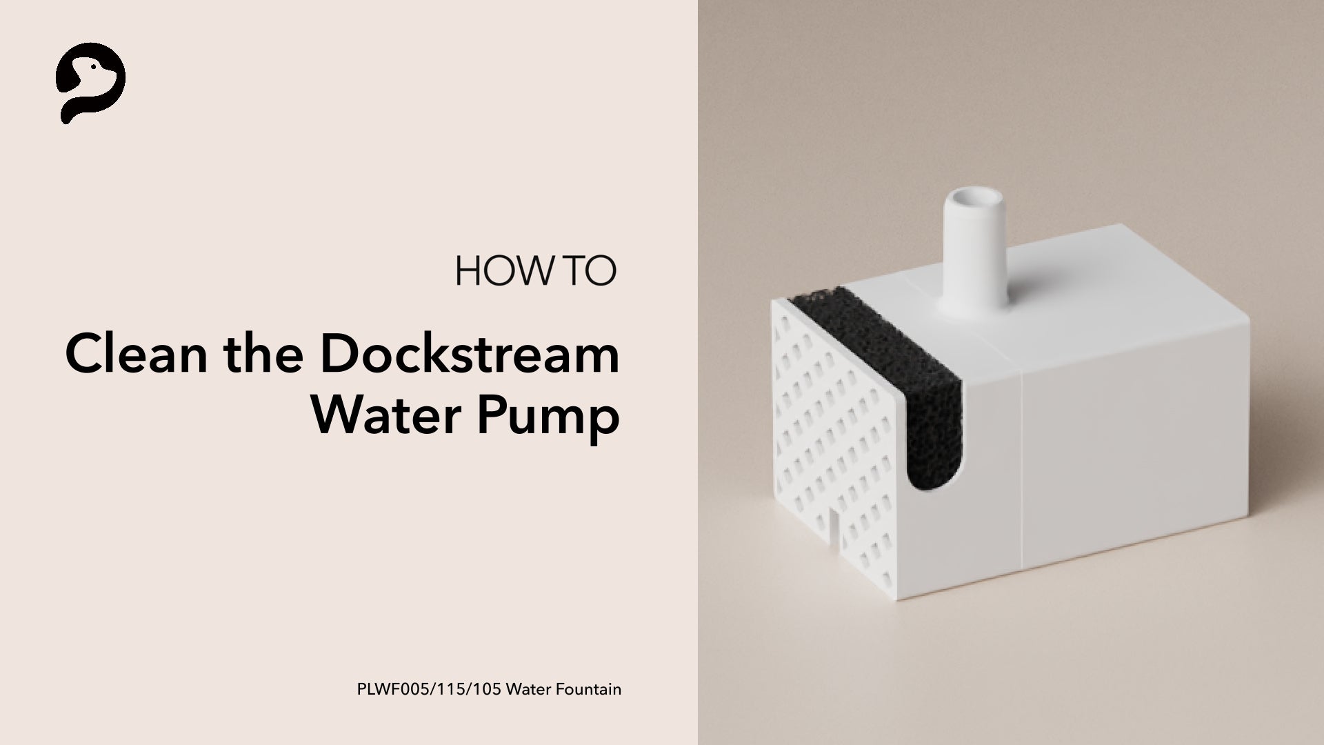 Petlibro PETLIBRO WF115 How to clean the Dockstream Cordless Fountain 6ae1a611 c0d0 4b99 bc39 3175c1237bea product
